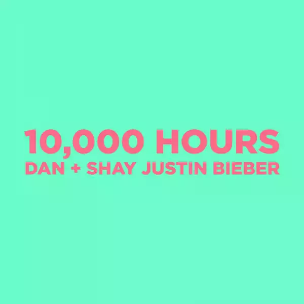 Dan + Shay X Justin Bieber - 10,000 Hours